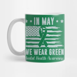 In May We Wear Green Mental Health Awareness Month Mug